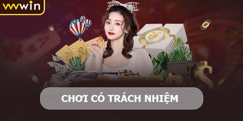 Lý do cần chơi có trách nhiệm tại VVVWIN